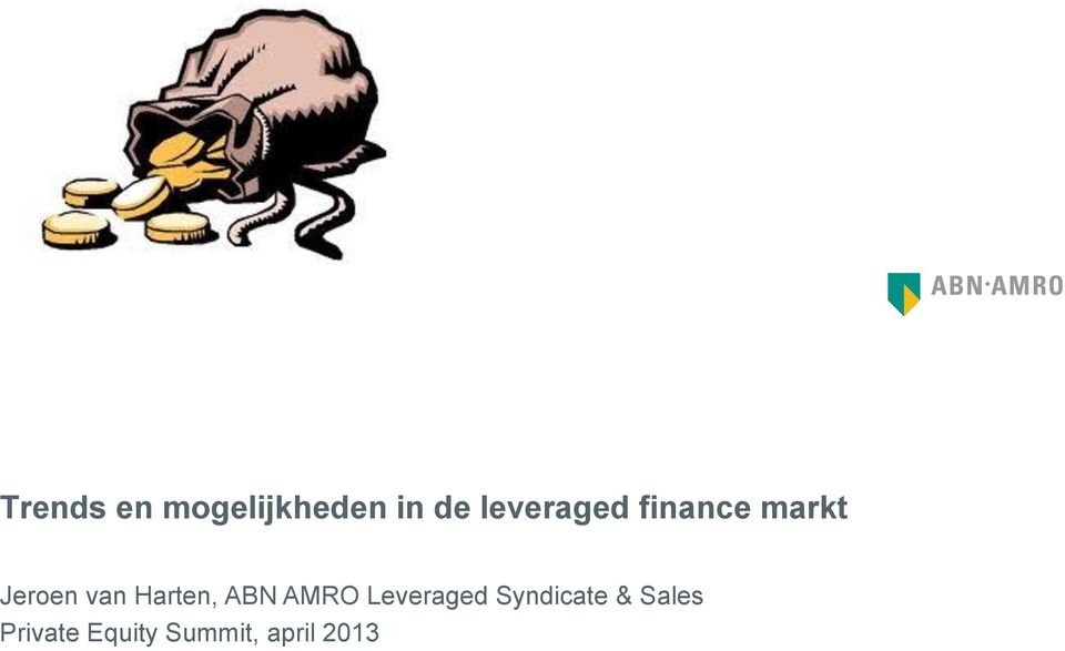 finance markt Jeroen van Harten, ABN AMRO