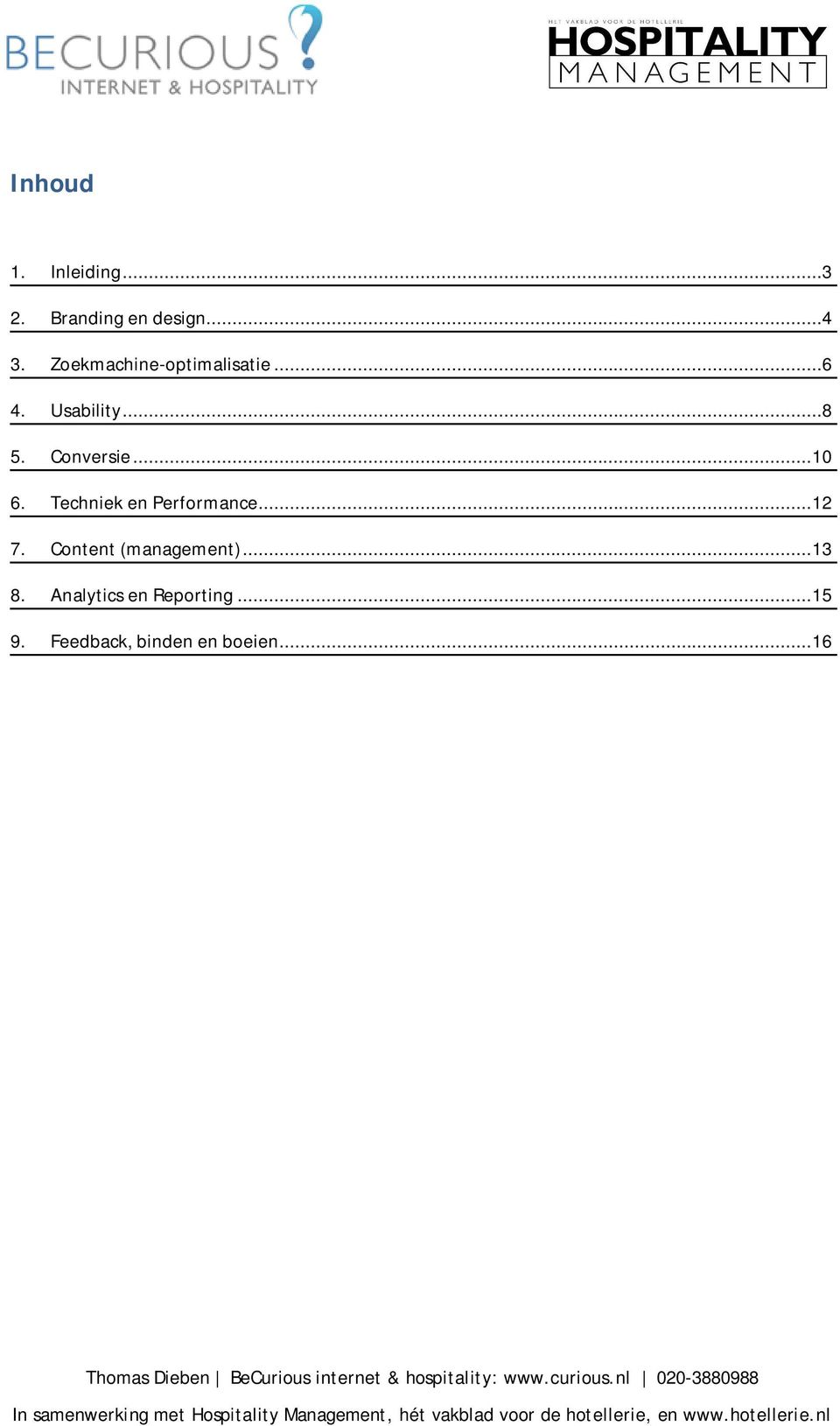 .. 10 6. Techniek en Performance... 12 7. Content (management).