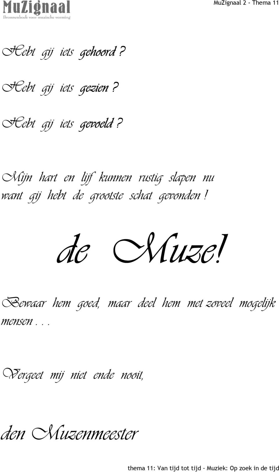 grootste schat gevonden! de Muze!