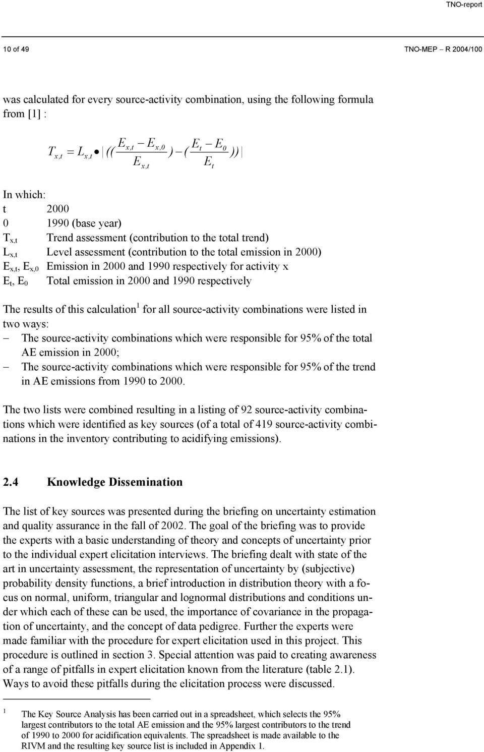 E t, E 0 Total emission in 2000 and 1990 respectively The results of this calculation 1 for all source-activity combinations were listed in two ways: The source-activity combinations which were