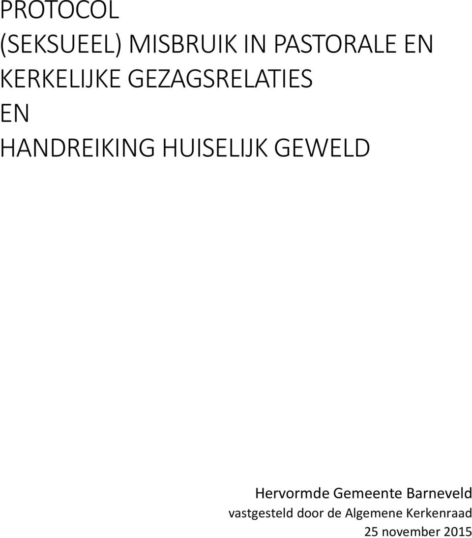 HUISELIJK GEWELD Hervormde Gemeente Barneveld