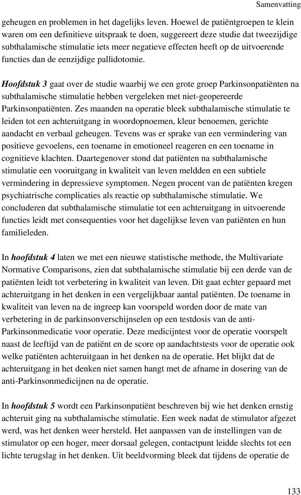 functies dan de eenzijdige pallidotomie.