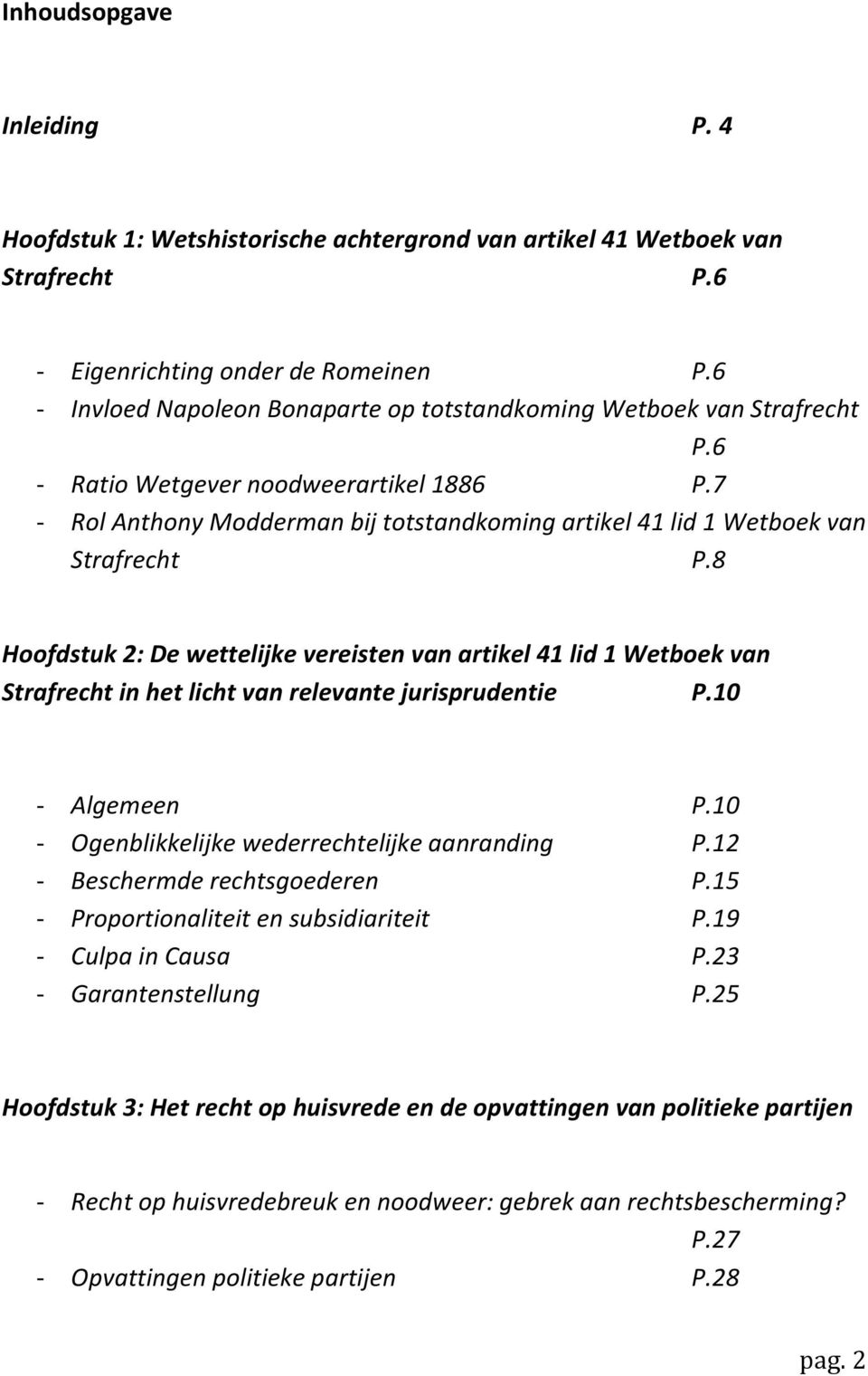 7 - Rol Anthony Modderman bij totstandkoming artikel 41 lid 1 Wetboek van Strafrecht P.