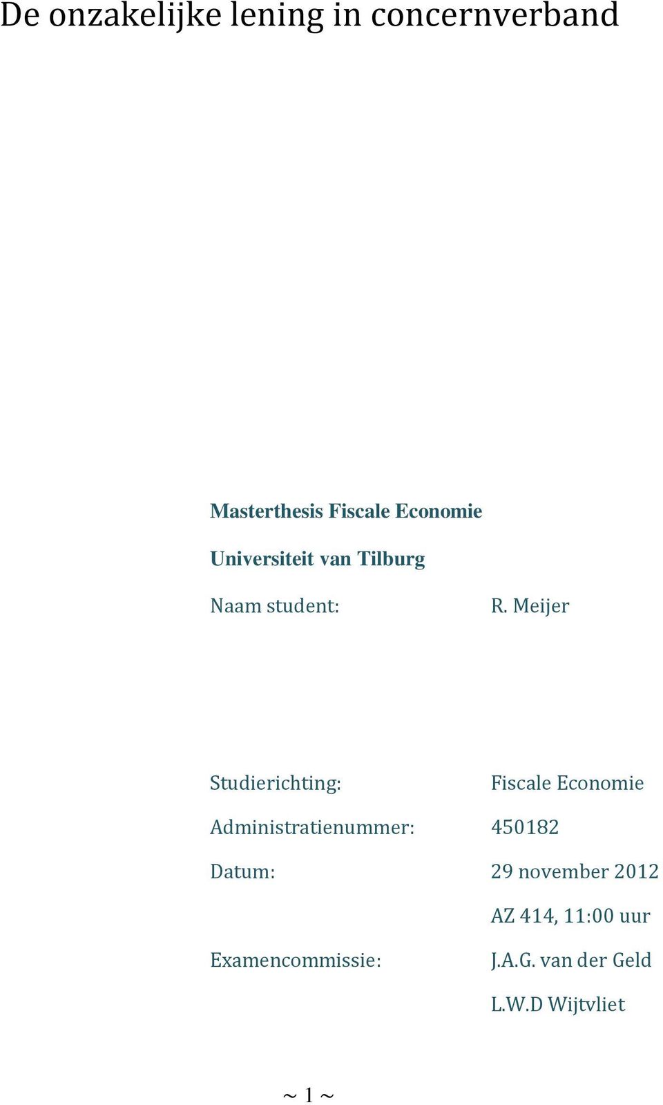 Meijer Studierichting: Fiscale Economie Administratienummer: 450182