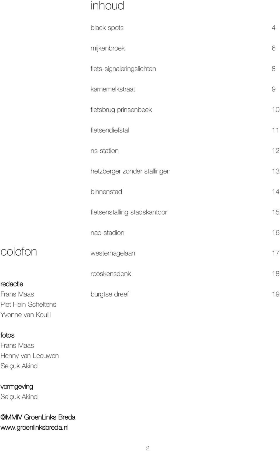 nac-stadion 16 colofon westerhagelaan 17 redactie Frans Maas Piet Hein Scheltens Yvonne van Koulil rooskensdonk 18