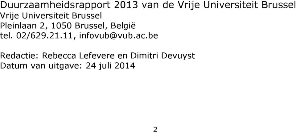 België tel. 02/629.21.11, infovub@vub.ac.