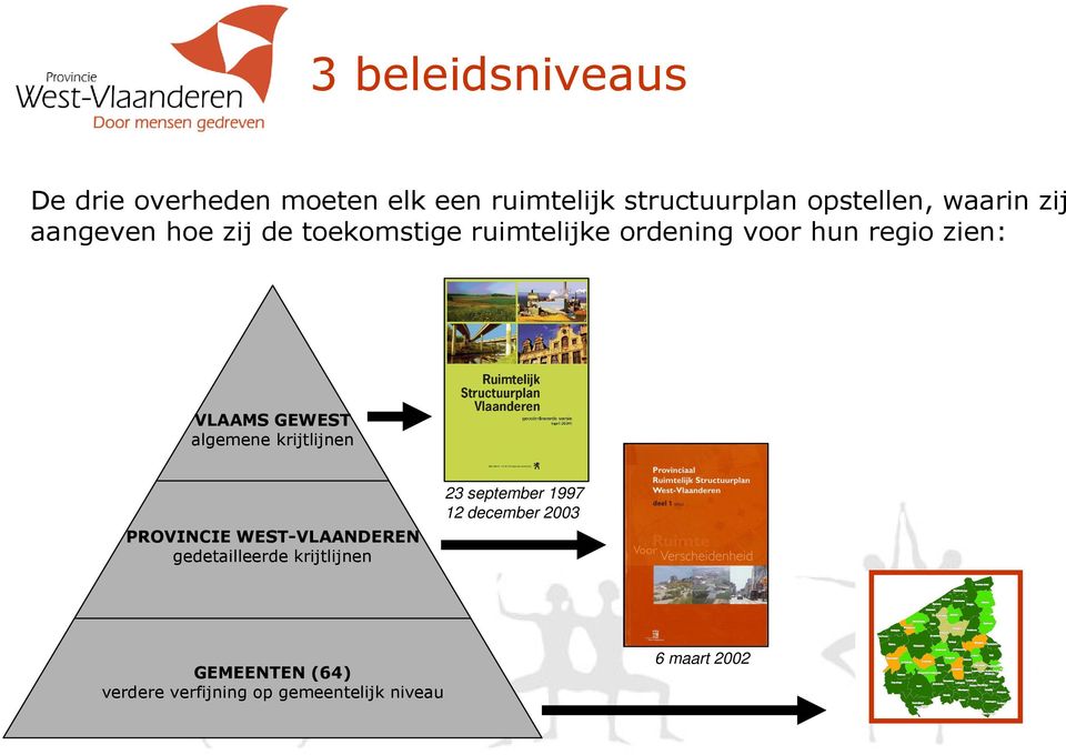 VLAAMS GEWEST algemene krijtlijnen PROVINCIE WEST-VLAANDEREN gedetailleerde krijtlijnen 23