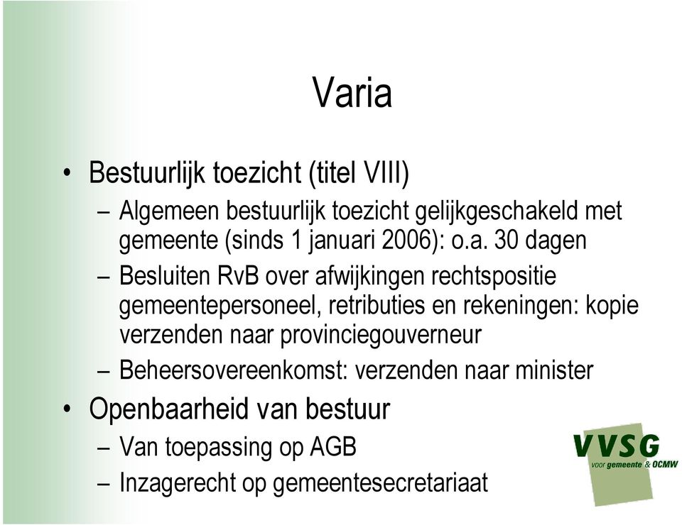 uari 2006): o.a. 30 dagen Besluiten RvB over afwijkingen rechtspositie gemeentepersoneel,