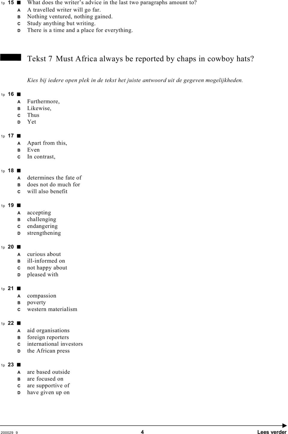 16 Furthermore, Likewise, Thus Yet 17 part from this, Even In contrast, 18 determines the fate of does not do much for will also benefit 19 accepting challenging endangering strengthening 20 curious