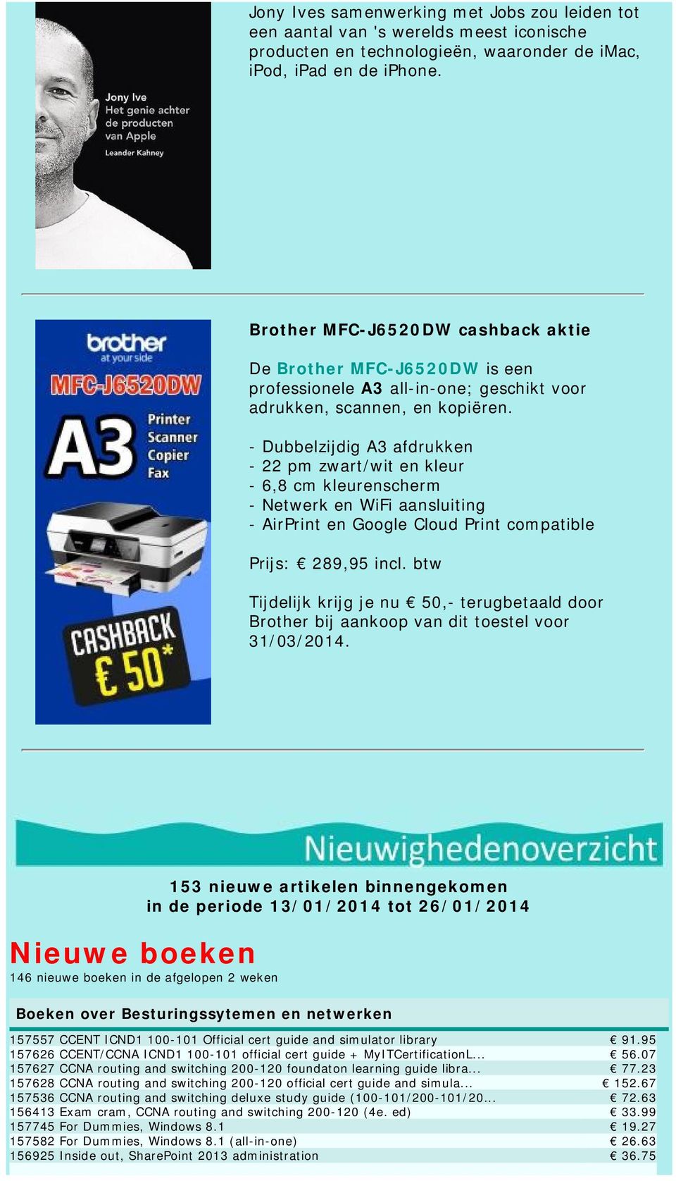 - Dubbelzijdig A3 afdrukken - 22 pm zwart/wit en kleur - 6,8 cm kleurenscherm - Netwerk en WiFi aansluiting - AirPrint en Google Cloud Print compatible Prijs: 289,95 incl.