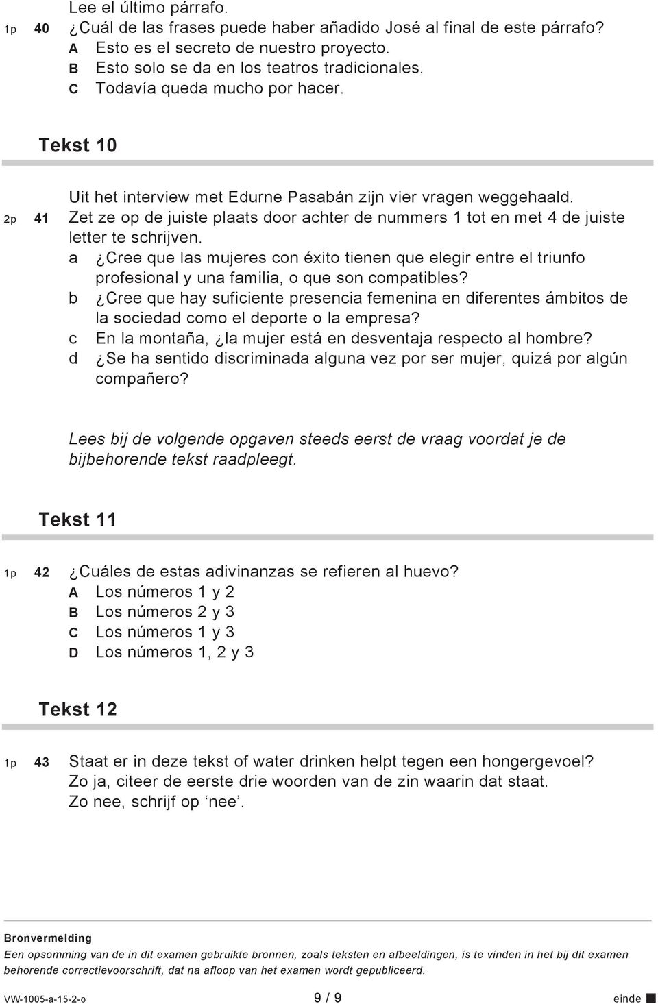 2p 41 Zet ze op de juiste plaats door achter de nummers 1 tot en met 4 de juiste letter te schrijven.