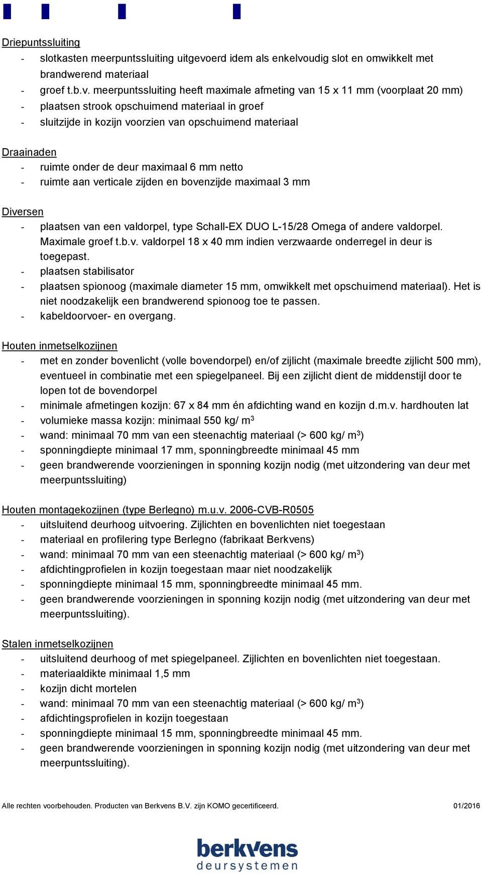 udig slot en omwikkelt met brandwerend materiaal - groef t.b.v.