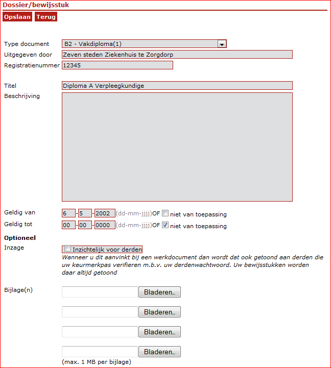 3.4.8 Beheer van bewijsstukken Nadat je het bewijsstuk hebt vastgelegd kun je het nog wijzigen en eventueel aanvullen met extra gegevens. Dat doe je door met je muis de bewijsstukregel aan te wijzen.