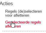 Afbeelding 27 Daarna klikken op de actieknop Regels (de)selecteren voor afletteren. Hierdoor verandert de tekst onder de kolom Geselecteerd van Nee naar Ja.