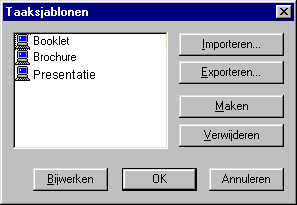 AFDRUKKEN 53 7 Selecteer het voorinstellingsbestand en klik op Openen. 8 Klik op OK om het dialoogvenster Taaksjablonen te sluiten.