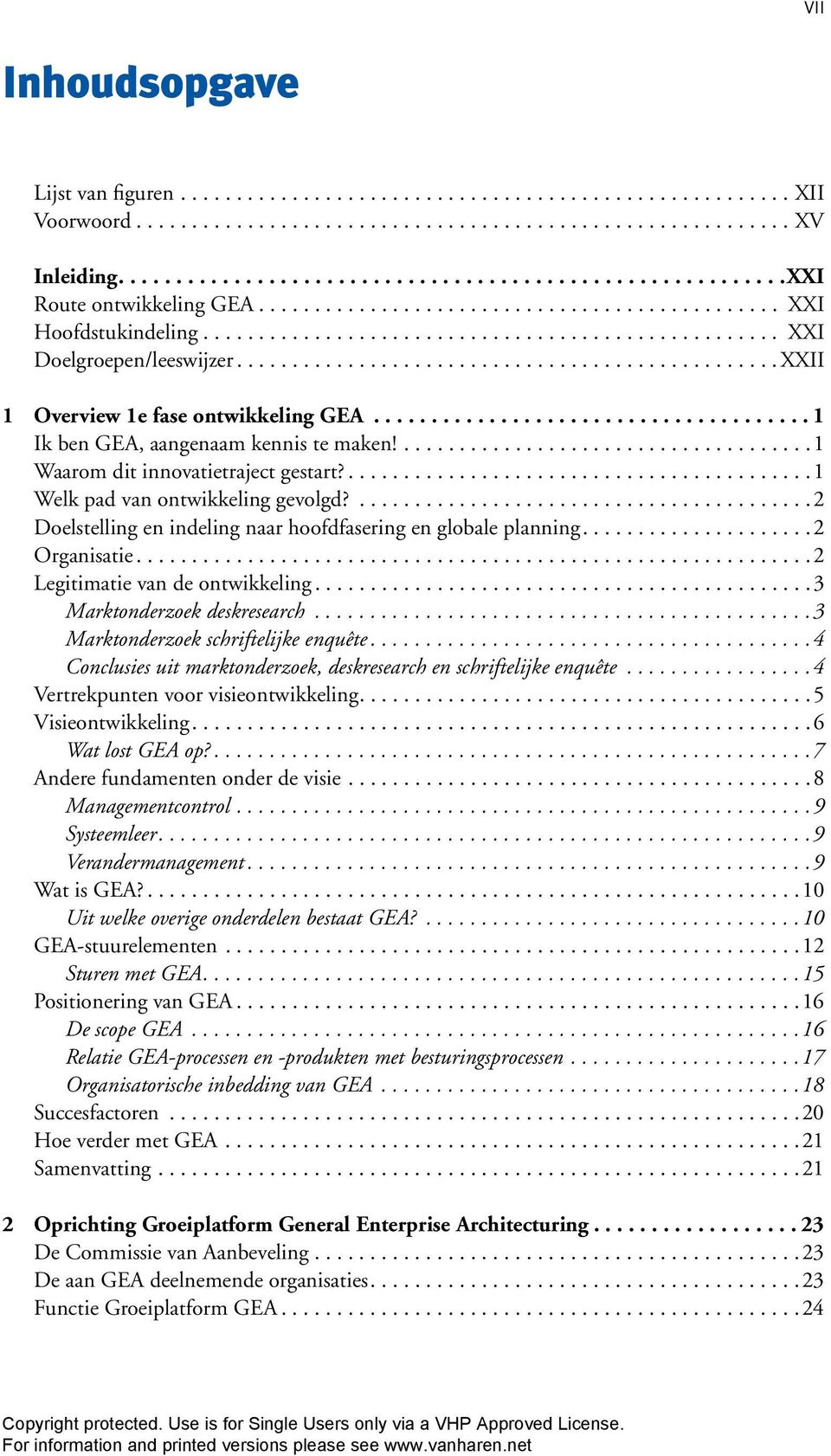 .....................................1 Waarom dit innovatietraject gestart?..........................................1 Welk pad van ontwikkeling gevolgd?