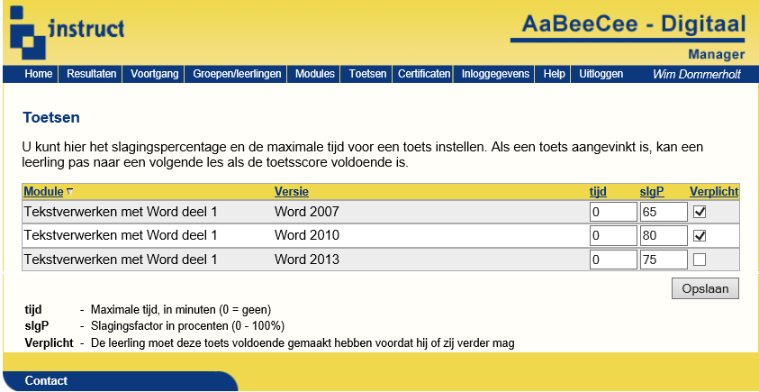 16 TOETSINSTELLINGEN AANPASSEN In het onderdeel Toetsen kan aangegeven worden of een toets verplicht gemaakt moet worden of.