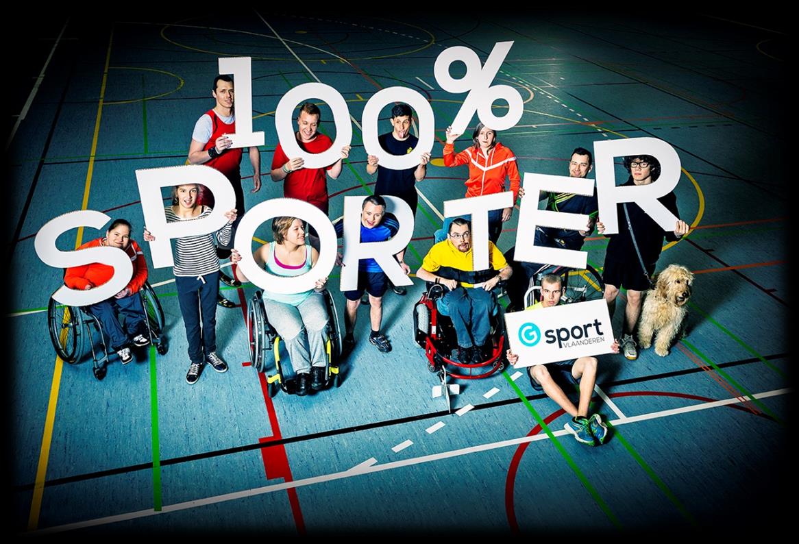 Er zijn misschien sporten met een beperking, maar geen sporters!! G-SPORTWEEK 2015 Leef je 100% uit!