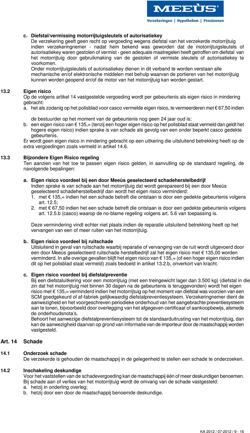 vermiste sleutels of autorisatiekey te voorkomen.