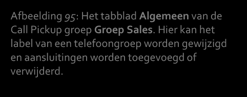 Call Pickup - Call Pickup groepen Afbeelding 94: Het tabblad Overzicht van de Call Pickup groep Groep Sales.