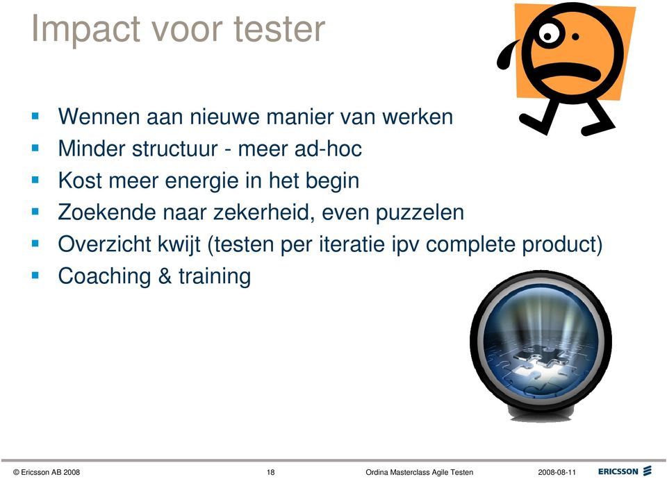 naar zekerheid, even puzzelen Overzicht kwijt (testen per