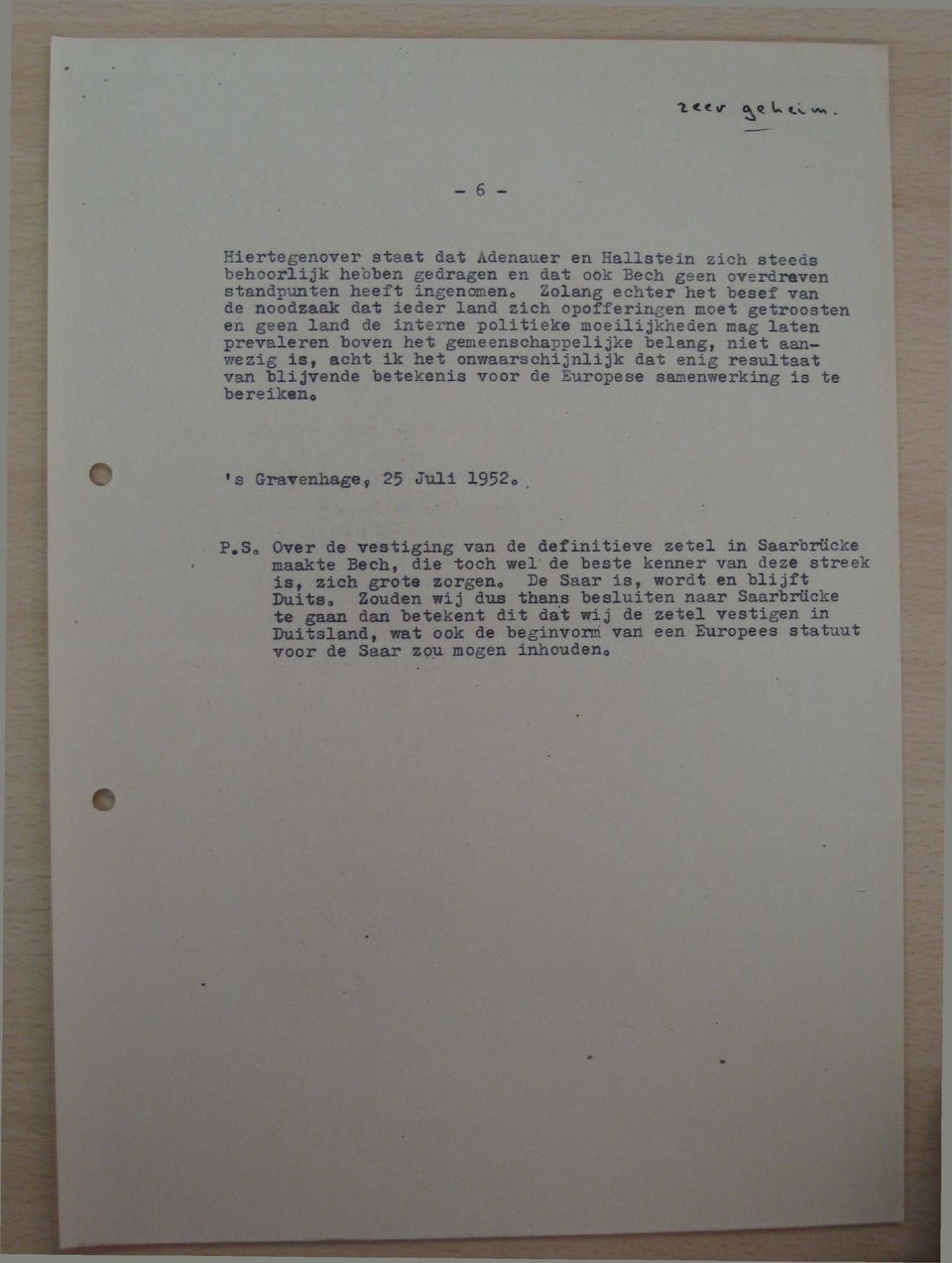 enig resultaat van blijvende betekenis voor de Europese samenwerking is te bereiken 0 s Gravenhage, 25 Juli 1952 o P.