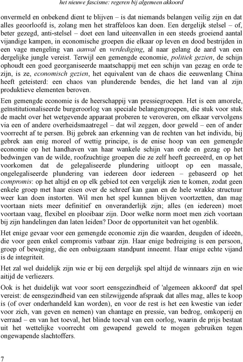 vage mengeling van aanval en verdediging, al naar gelang de aard van een dergelijke jungle vereist.