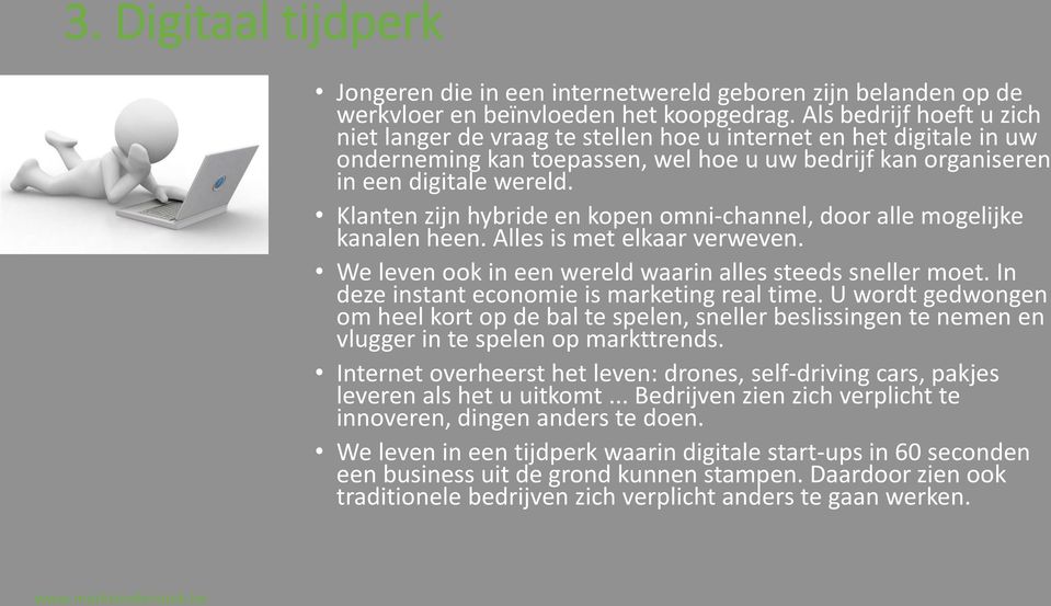 Klanten zijn hybride en kopen omni-channel, door alle mogelijke kanalen heen. Alles is met elkaar verweven. We leven ook in een wereld waarin alles steeds sneller moet.