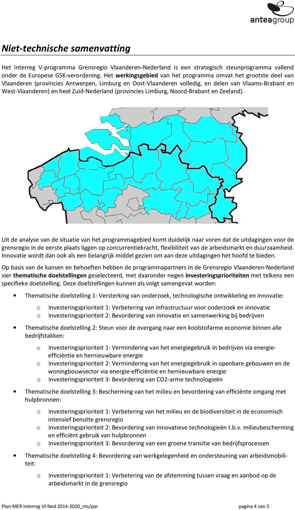 (prvincies Limburg, Nrd-Brabant en Zeeland).