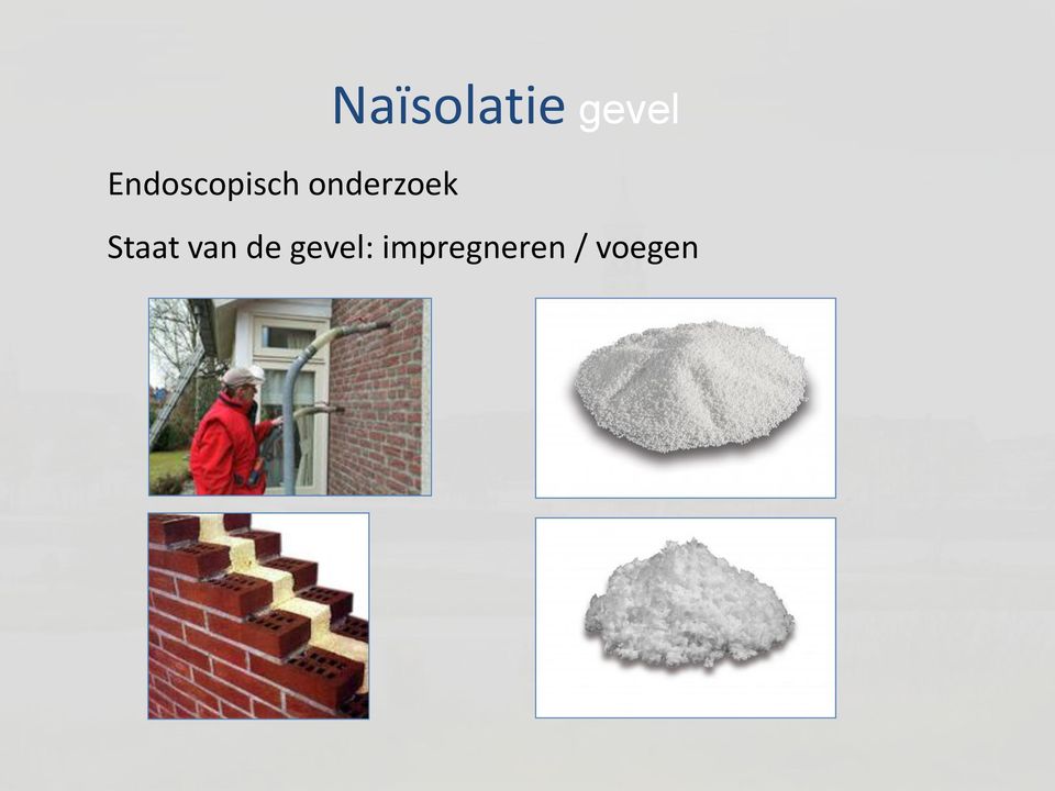 Naïsolatie gevel