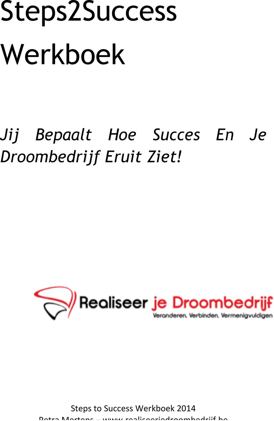 Bepaalt Hoe Succes