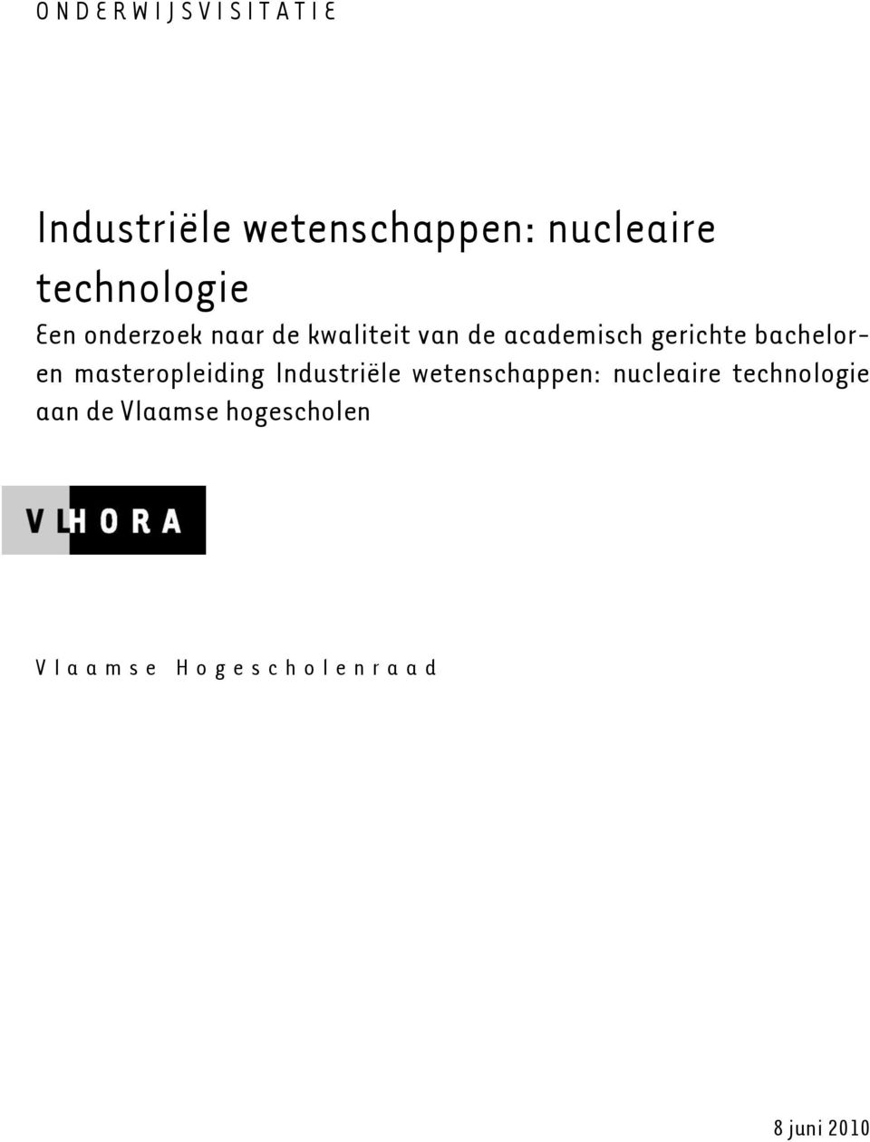 bacheloren masteropleiding Industriële wetenschappen: nucleaire technologie