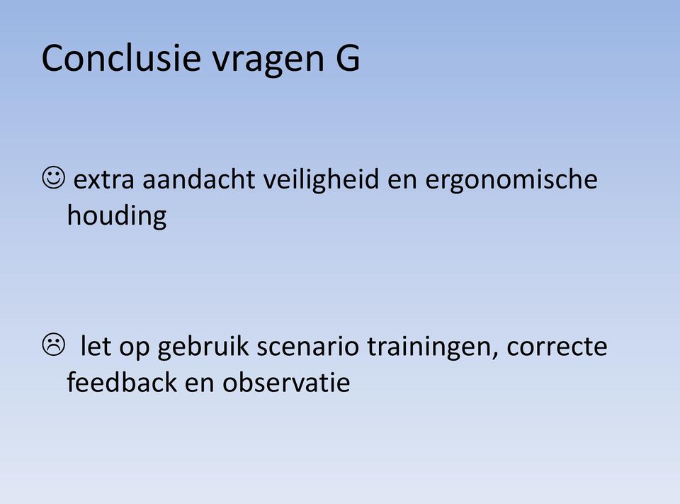 houding let op gebruik scenario