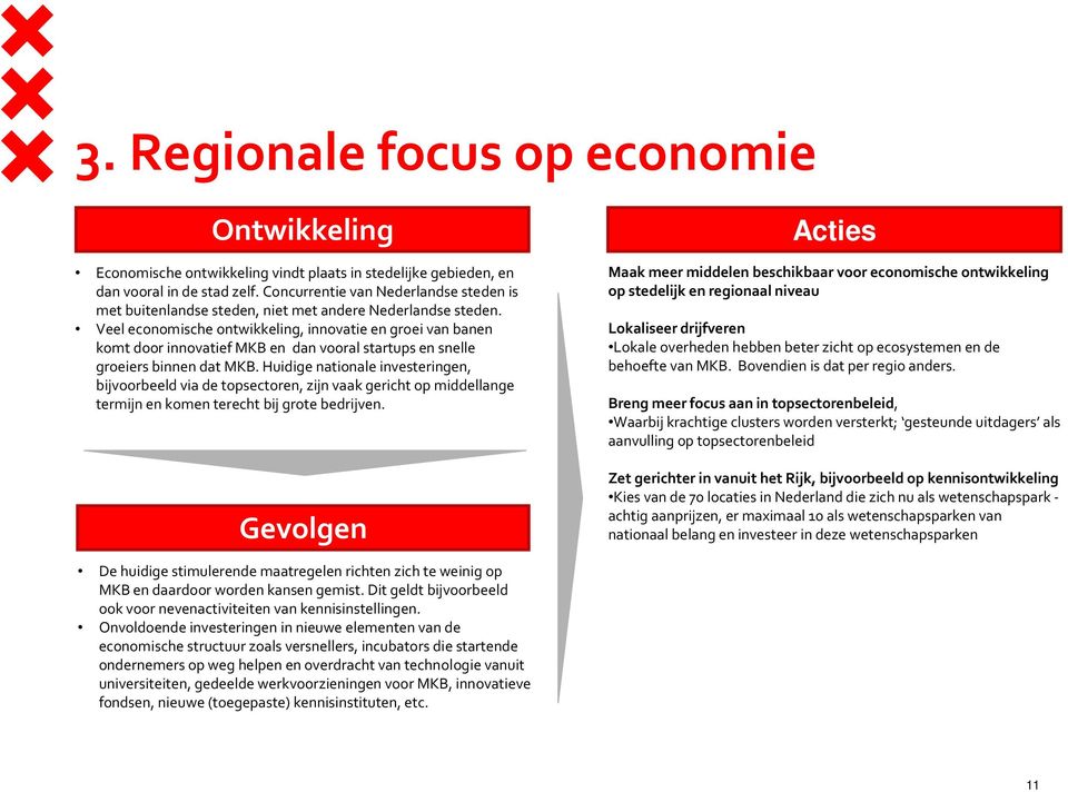 Veel economische ontwikkeling, innovatie en groei van banen komt door innovatief MKB en dan vooral startups en snelle groeiersbinnendatmkb.