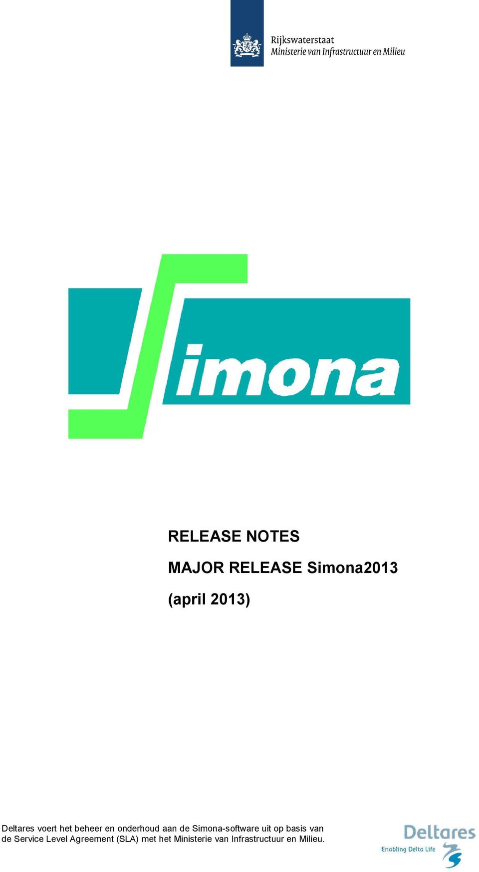 Simona-software uit op basis van de Service Level