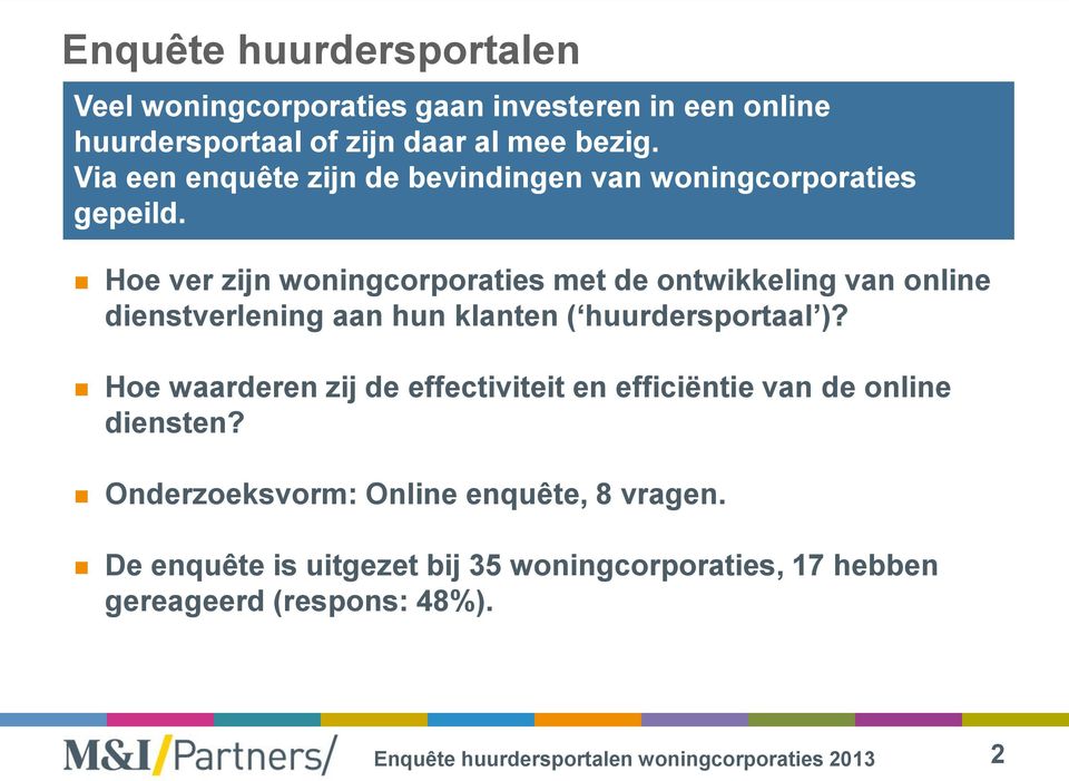 Hoe ver zijn woningcorporaties met de ontwikkeling van online dienstverlening aan hun klanten ( huurdersportaal )?