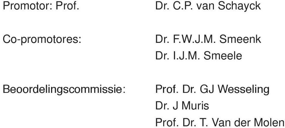 Dr. GJ Wesseling Dr. J Muris Prof. Dr. T.