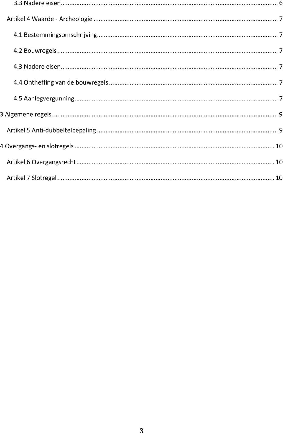 ..7 3 Algemene regels...9 Artikel 5 Anti-dubbeltelbepaling.