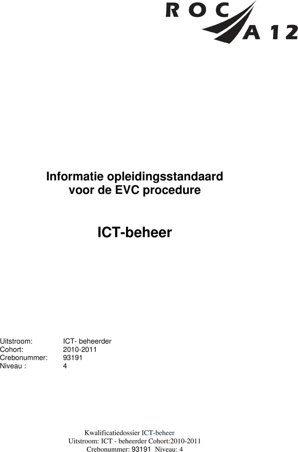 Uitstroom: ICT- beheerder Cohort: