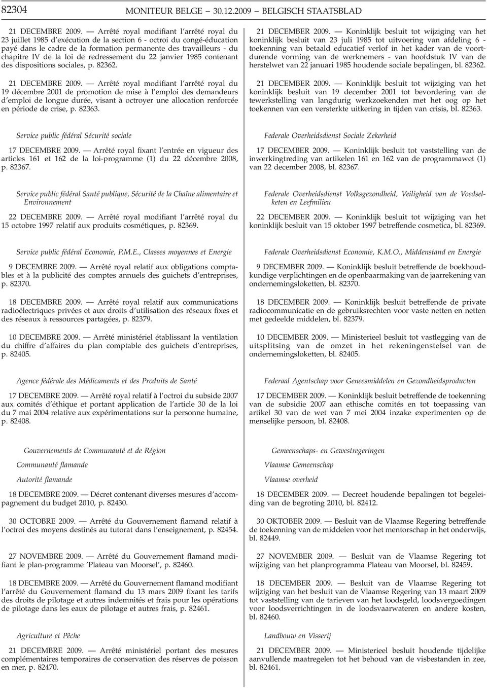 loi de redressement du 22 janvier 1985 contenant des dispositions sociales, p. 82362. 21 DECEMBRE 2009.