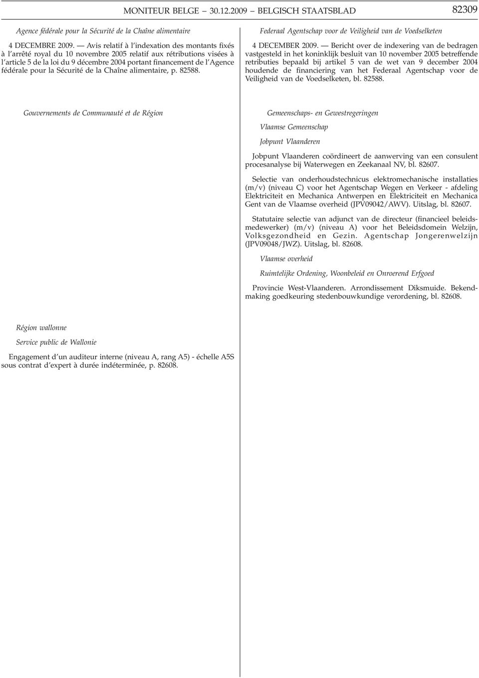 pour la Sécurité de la Chaîne alimentaire, p. 82588. Federaal Agentschap voor de Veiligheid van de Voedselketen 4 DECEMBER 2009.