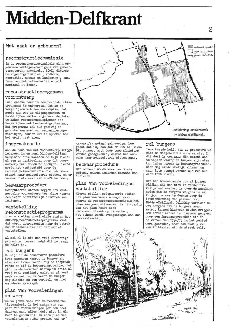 landschap), enz, Deze reconstructiecommissie telt w~maal 15 l eden. reconstructieprogramma voorontwerp Haar eerste taak is een reconstructi e programma te ontwerpen.