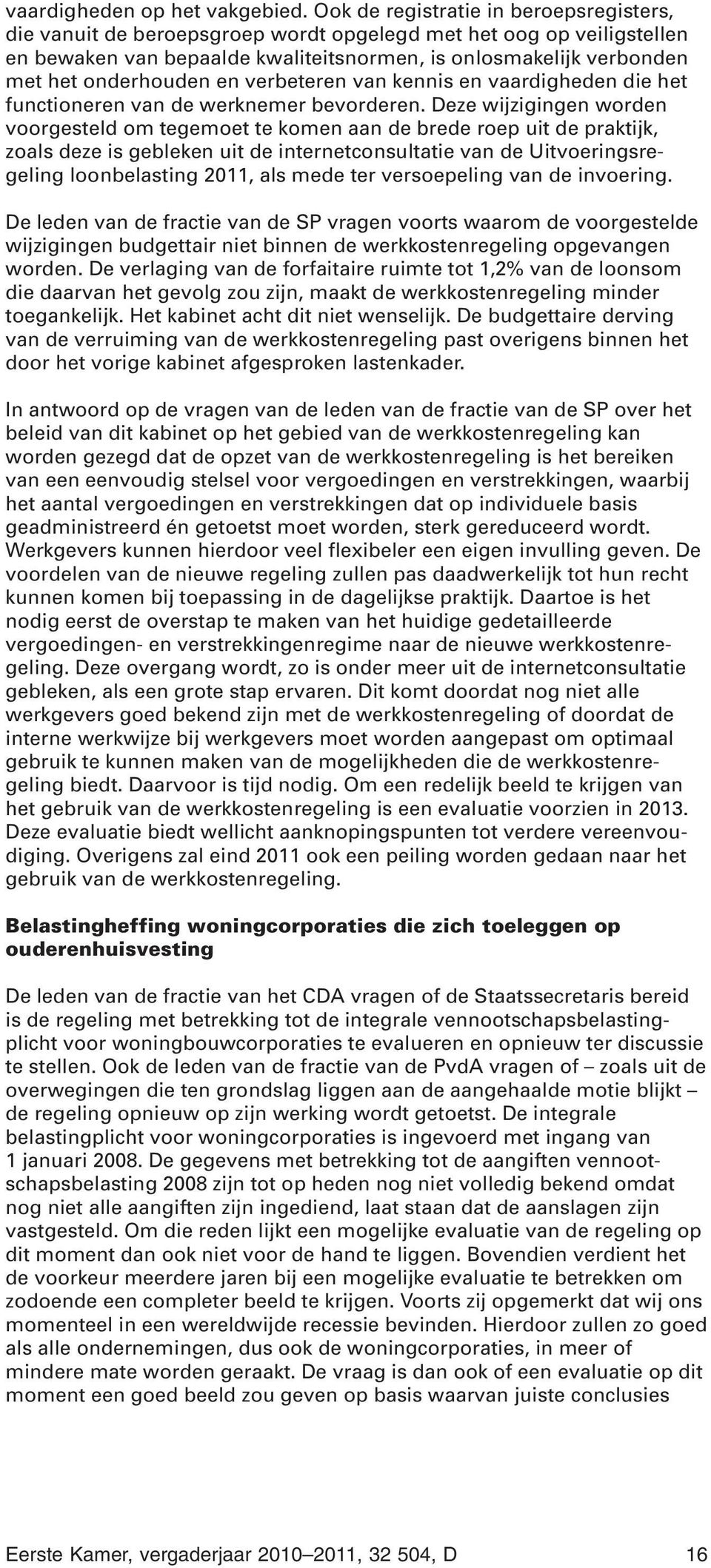 en verbeteren van kennis en vaardigheden die het functioneren van de werknemer bevorderen.