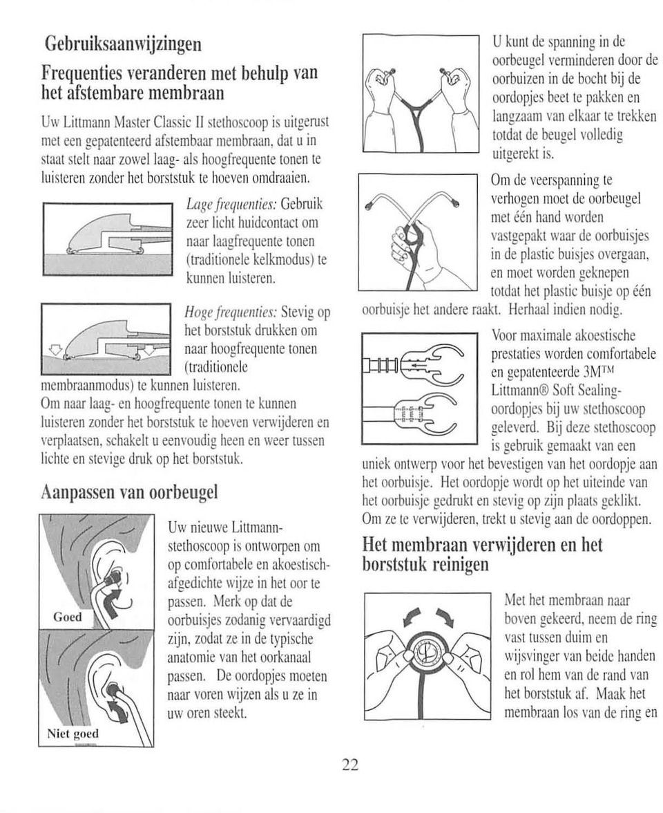 Lage Ire'l l/emies: Gebruik zeer Iiehl huidcolliaci om naar laagfrequenle IOnen (Iradilionele kelkmodus) Ie kunnen lnisleren.