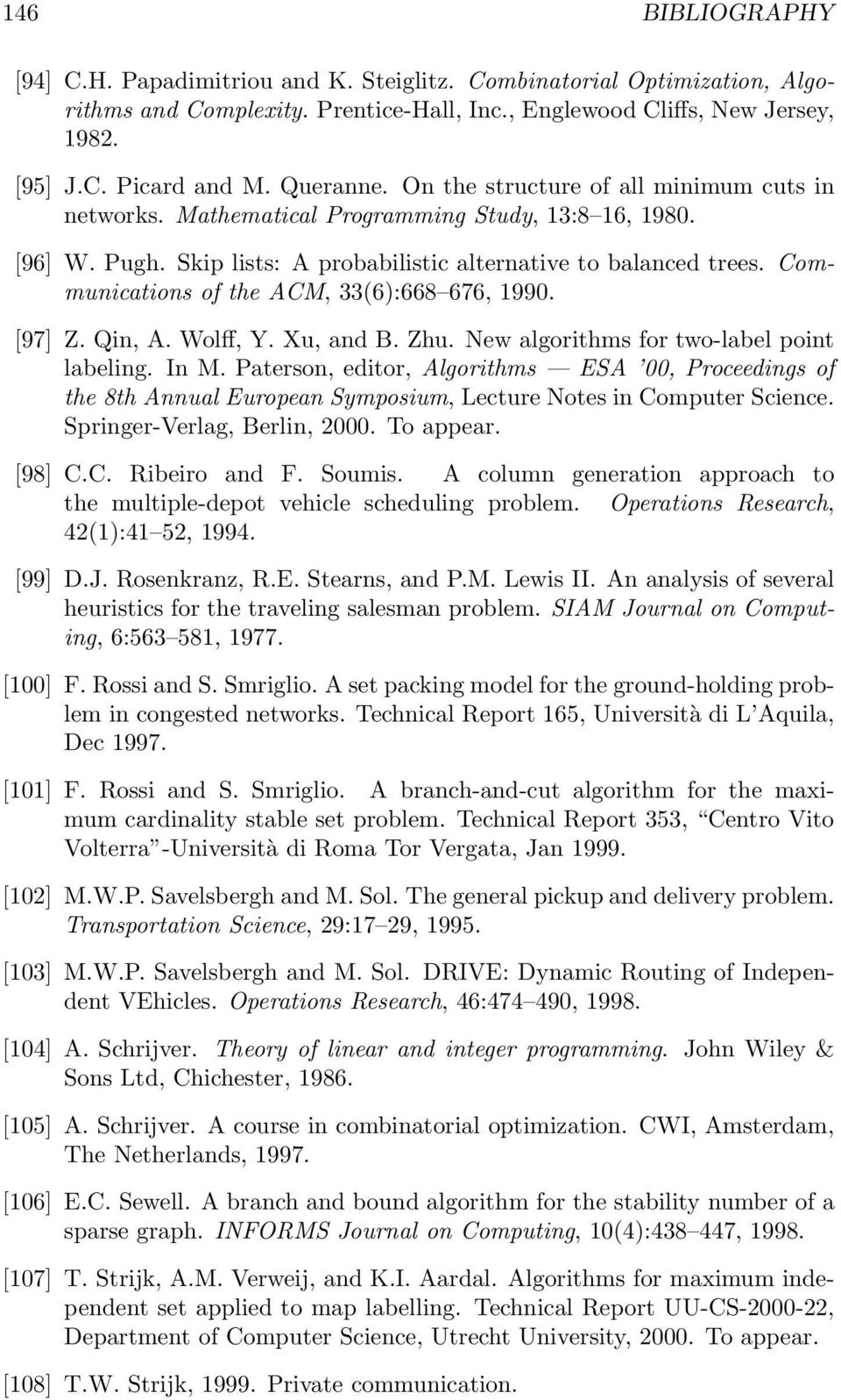 Communications of the ACM, 33(6):668 676, 1990. [97] Z. Qin, A. Wolff, Y. Xu, and B. Zhu. New algorithms for two-label point labeling. In M.