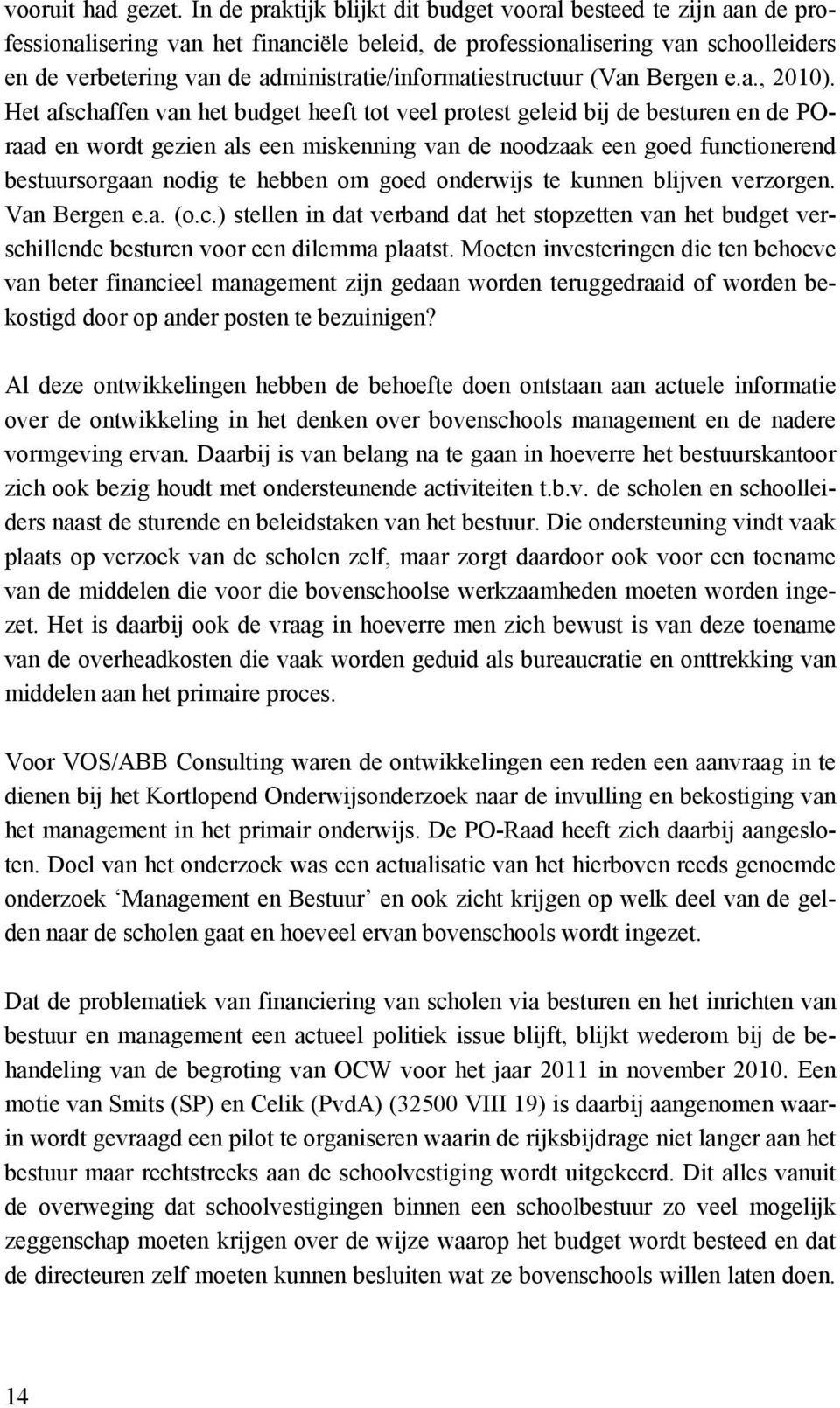 administratie/informatiestructuur (Van Bergen e.a., 2010).