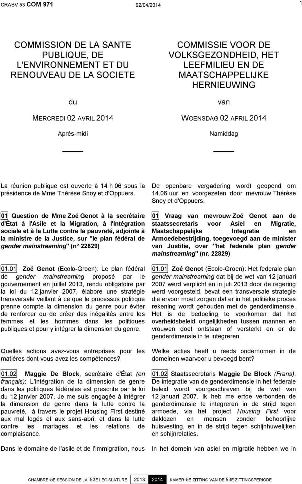 01 Question de Mme Zoé Genot à la secrétaire d'état à l'asile et la Migration, à l'intégration sociale et à la Lutte contre la pauvreté, adjointe à la ministre de la Justice, sur "le plan fédéral de