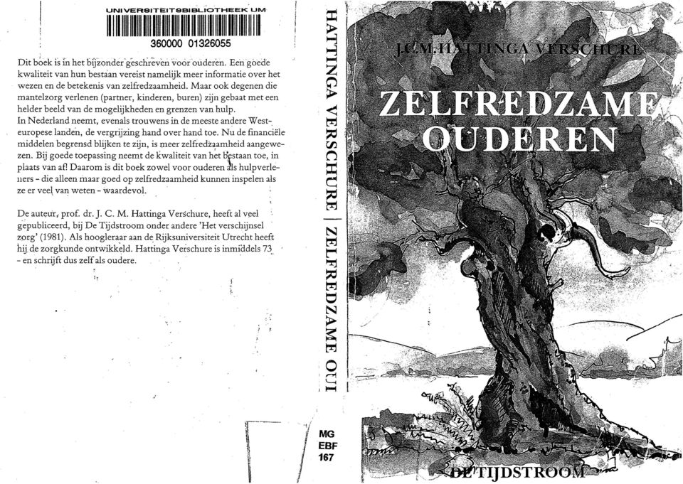 Maar ook degenen die mantelzorg verlenen (partner, kinderen, buren) zijn gebaat met een helder beeld van de mogelijkheden en grenzen van hulp.