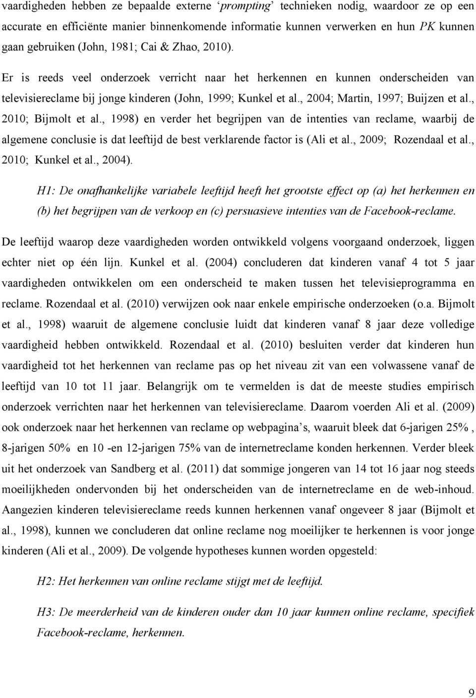 , 2004; Martin, 1997; Buijzen et al., 2010; Bijmolt et al.