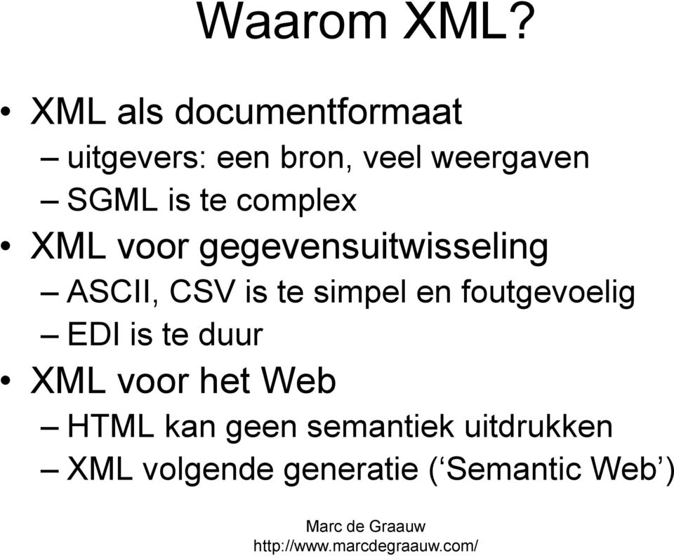 is te complex XML voor gegevensuitwisseling ASCII, CSV is te